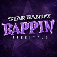 STAR BANDZ - Bappin (Freestyle)