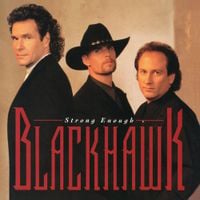 Blackhawk - Strong Enough
