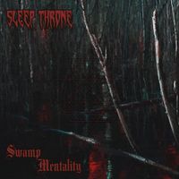 Sleep Throne - Swamp Mentality