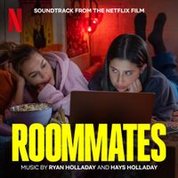 Ryan Holladay - Roommates (Soundtrack from the Netflix Film)