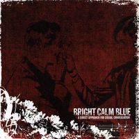Bright Calm Blue - A Direct Approach For Casual Conversation