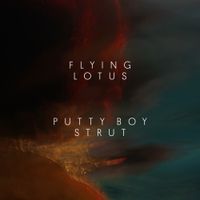 Flying Lotus - Putty Boy Strut