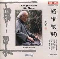 王華德 [Wang Huade] - 蜀中琴韵 (一) Shu (Sichuan) Qin Music