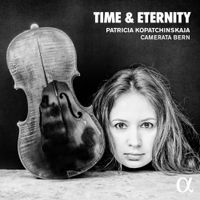 Patricia Kopatchinskaja - Time & Eternity