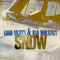 Snow Tha Product - Good Nights & Bad Mornings