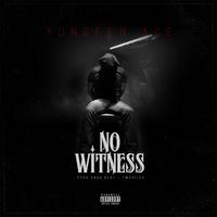 Yungeen Ace - No Witness