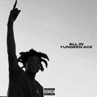 Yungeen Ace - All In