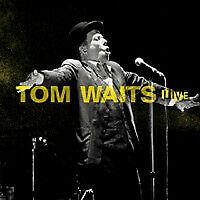Tom Waits - Live From The Glitter and Doom Tour 2008