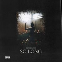 Yungeen Ace - So Long