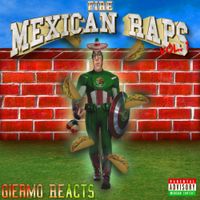 Giermo Reacts - Fire Mexican Raps Vol. 1