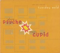 The Real Tuesday Weld - Where Psyche Meets Cupid