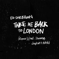 Ed Sheeran - Take Me Back to London (Remix)