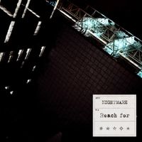 NIGHTMARE - Reach For