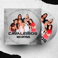 Cavaleiros Do Forr&oacute; - Cavaleiros das Antigas