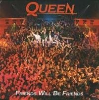 Queen - Friends Will Be Friends