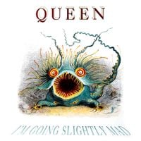 Queen - I&rsquo;m Going Slightly Mad