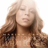 Mariah Carey - I Want to Know What Love Is