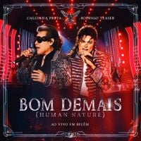 Calcinha Preta - Bom Demais (Human Nature) [Ao Vivo]