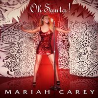 Mariah Carey - Oh Santa!