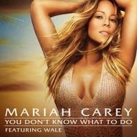 Mariah Carey - You Don't Know What to Do