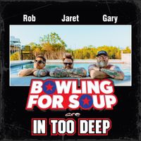 Bowling For Soup - In Too Deep