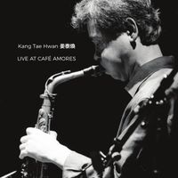 강태환 [Kang Tae Hwan] - Live at Caf&eacute; Amores