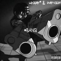 whisper* - #BANG!