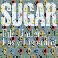 Sugar - File Under: Easy Listening [Deluxe Edition]