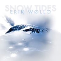 Erik W&oslash;llo - Snow Tides