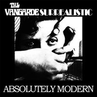 The Vangarde Surrealistic - Absolutely Modern