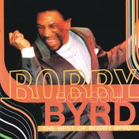 Bobby Byrd - Bobby Byrd Got Soul: The Best of Bobby Byrd