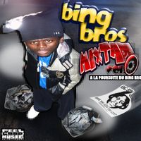 Randy - DA BING BROS MIXTAPE VOL.0 : &Agrave; LA POURSUITE DU BING BRO !