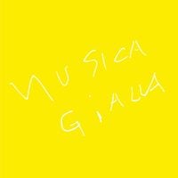 MUSICA GIALLA - MUSICA GIALLA