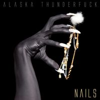Alaska Thunderfuck - Nails