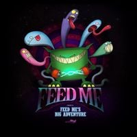 Feed Me - Feed Me's Big Adventure
