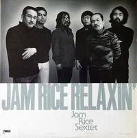 Jam Rice Sextet - Jam Rice Relaxin&rsquo;