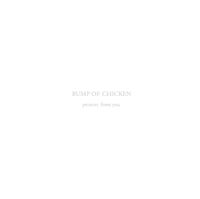 BUMP OF CHICKEN - present from you
