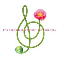 Mr.Children - IT&rsquo;S A WONDERFUL WORLD