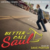 Dave Porter - Better Call Saul, Vol. 1 (Original Score from the TV Series)