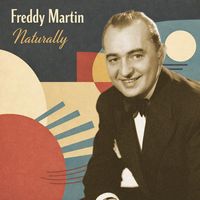 Freddy Martin - Naturally