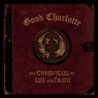 Good Charlotte - The Chronicles of Life and Death