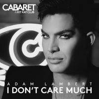 Adam Lambert - I Don&rsquo;t Care Much