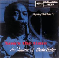 Charlie Parker - Now's the Time (The Genius of Charlie Parker #3)