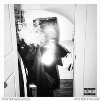 Thirteendegrees &deg; - HIPSTER ENCORE