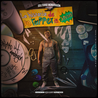 Solitario Mondragon - La Historia de un Rapper de 3 Pesos