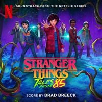 Brad Breeck - Stranger Things: Tales From '85 (Soundtrack From The Netflix Series)