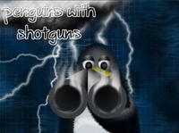 Penguins With Shotguns - Flight of The Wounded Penguin