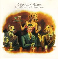 Gregory Gray - Euroflake In Silverlake