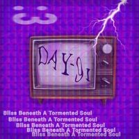 Day90 - Bliss Beneath A Tormented Soul