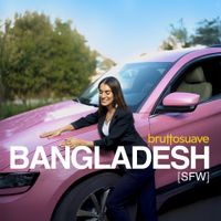 Bruttosuave - Bangladesh [SFW]